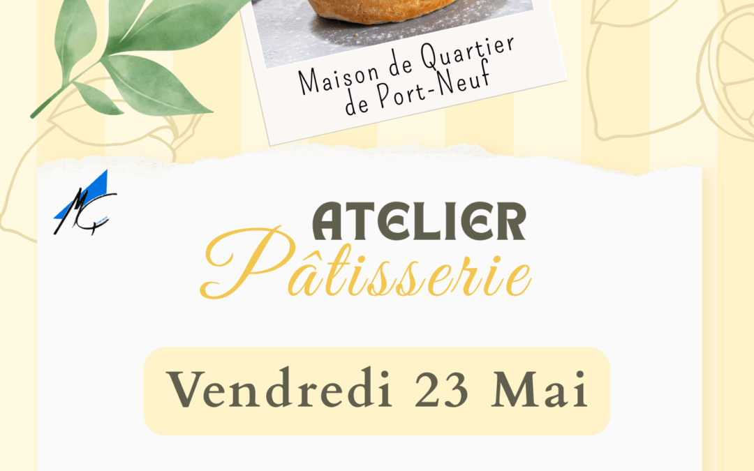COURS DE PÂTISSERIE – VENDREDI 23 MAI